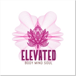 Elevated Body Mind Soul Posters and Art